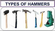 HAMMERS Types || Hammers and Their Uses