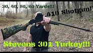 Savage - Stevens 301 Turkey 410 Shotgun! Can it cut 'ole Thunder Chicken's head off at 50+ yards?!?
