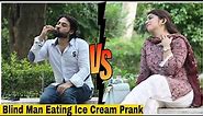 Blind Man Eating Ice Cream And Flirting With Girl Prank (Part2) | ​⁠@CrazyBoys468