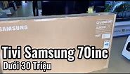 Mở Hộp Tivi Samsung 70inch 4K dưới 30tr | Samsung 70AU8000