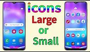 icon-How to make bigger / smaller app icon size on samsung galaxy A10/ A20/A20s/A30/A30s/A40/A50/A70