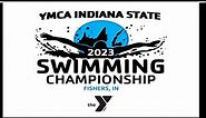 2023 Indiana YMCA State Championship Swim Meet- SATURDAY