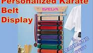 Personalized Martial Arts Belt Display (10 Belts) (by Dibsies)