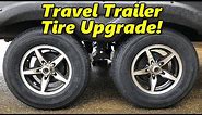 Goodyear Endurance ST Tire Upgrade for our Travel Trailer