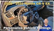 2020 - 2022 Honda CR-V EX Personalized Vehicle Settings