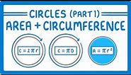 GCSE Maths - How to find the Area and Circumference of a Circle (Circles Part 1) #106