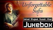 Sufi Songs | Unforgettable Sufis by Ustad Shujaat Husain Khan | Full Album Jukebox