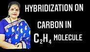 Hybridization on Carbon in C2H4 Molecule
