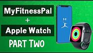 MyFitnessPal and Apple Watch (PART 2 - HOW TO CONNECT APPLE WATCH EXERCISE CALORIES TO MYFITNESSPAL)