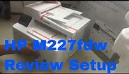 HP LaserJet MFP M227fdw setup and review