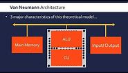 The CPU and Von Neumann Architecture