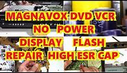MAGNAVOX (FUNAI) DVD-VCR REPAIR ZV427MG9 A NO POWER DISPLAY FLASHING HIGH ESR CAPACITOR REPAIR