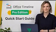 Office Timeline Pro Edition | Quick Start Guide