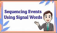 Sequencing Events Using Signal Words