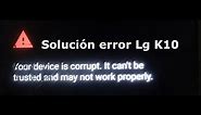 Solución Al Error your divice is corrupt LG 2024