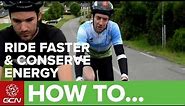 How To Ride Faster & Preserve Energy At L'Étape Du Tour