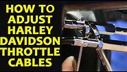 How to Adjust Harley Davidson Throttle Cables