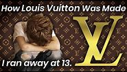 The Homeless Boy Who Invented Louis Vuitton