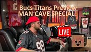 Tampa Bay Buccaneers | Tennessee Titans @ Bucs | Man Cave Special | Tune Me Up Thursday