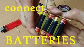 How to connect 4 batteries and 3 bateries together - life hack