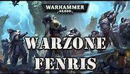 WARZONE FENRIS / WARHAMMER 40K CAMPAIGN LORE (Part 1)