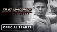 Silat Warriors: Deed of Death - Official Trailer (2021)