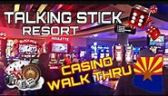 The Talking Stick Resort Casino Walk Thru