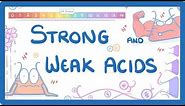 GCSE Chemistry - The pH Scale & Strong vs Weak Acids (Higher Tier) #35