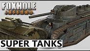 SUPER TANKS! - Foxhole 1.0 Preview