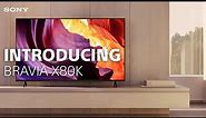 Introducing the Sony X80K 4K TV