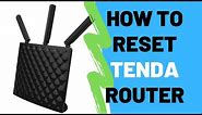 How To Reset Tenda Router To Factory Default Settings