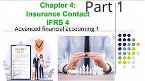 Insurance Contract | IFRS 4 | IFRS 17 | Advanced financial accounting 1 | Part 1