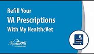 Refill Your VA Prescriptions With My HealtheVet