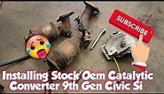 How to: Install Stock OEM Catalytic Converter 9th Gen Honda Civic Si