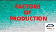 Factors Of Production: Land, Labor, Capital, and Entrepreneurship