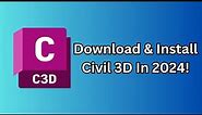 How To Download & Install Autodesk Civil 3D In 2024!