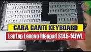 How to Replace and Disassemble the Lenovo Ideapad S145-14IWL Laptop Keyboard in the Cyber ​​Corner
