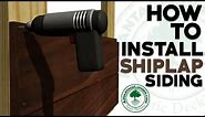 How To Install Shiplap Siding