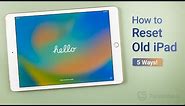 How to Factory Reset Old iPad (5 Ways)