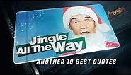 Jingle All the Way 1996 - Another 10 Best Quotes