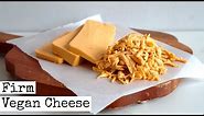 How To Make | Firm Vegan Cheese | Shreddable