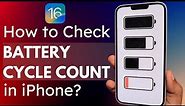 How to Check iPhone BATTERY CYCLE COUNT? 🔥 iOS 16 and Later