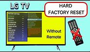 LG TV Hard Reset Without Remote | How Do I Do A Hard Reset On My LG TV and LCD