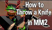 How to Throw a Knife | Roblox Murder Mystery 2