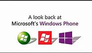 A Look Back at Microsoft's Windows Phone