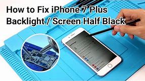 How to Fix iPhone 7 Plus Backlight/Screen Half Black | Motherboard Repair