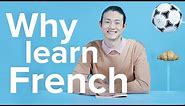 Why learn French