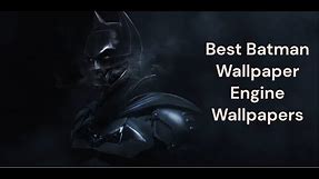 Best Batman Wallpaper Engine Wallpapers