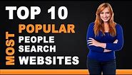Best People Search Websites - Top 10 List