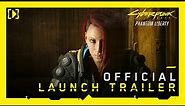 Cyberpunk 2077: Phantom Liberty | Launch Trailer [GOG]